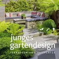 Junges Gartendesign - Terrassen und Sitzplätze ~ Manuel Saue ... 9783954531257