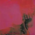 My Bloody Valentine - Loveless .