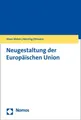 Klaus Weber (u. a.) | Neugestaltung der Europäischen Union | Taschenbuch (2019)