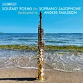 Anders Paulsson - Solitary Poems for Soprano Saxophone [New SACD] Hybrid SACD