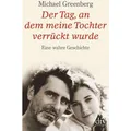 DTV Der Tag, an dem meine Tochter verrückt wurde (Deutsch, Michael Greenberg, 2011) (7110869)