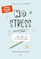 No Stress: ... und jeden Tag ein bisschen besser. Der Schülerkalender zum »SPIEGEL«-Bestseller »Bestnoten ohne Stress