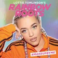 Lottie Tomlinson's Rainbow Roots: #MAKEUPBYME by Tomlinson, Lottie 1786270625