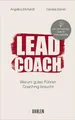 LEAD COACH: Warum gutes Führen Coaching braucht