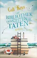 Die Bibliothek der guten Taten Roman | Der französische Wohlfühlroman für all...