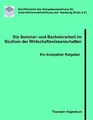 Die Seminar- und Bachelorarbeit im Studium der Wirt... | Buch | Zustand sehr gut