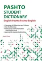 Pashto Student Dictionary: English-Pashto / Pashto-English Amir Khan