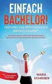 Einfach Bachelor! - Gekonnt zur erfolgreichen Absch... | Buch | Zustand sehr gut