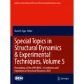 Springer Special Topics in Structural Dynamics & Experimental Techniques, Volume 5 (David S. Epp, 2022) (56885791)