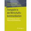 Springer Textspiele in der Wirtschaftskommunikation (Deutsch, Susanne Femers-Koch, Stefanie Molthagen-Schnöring, 2017) (8169529)