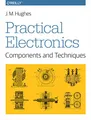 Practical Electronics: Components and Techniques