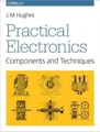 John Hughes Practical Electronics - Components and Techniques (Taschenbuch)
