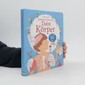 Aufklappen und Entdecken: Dein Körper  |  Louie Stowell