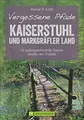 Vergessene Pfade Kaiserstuhl und Markgräfler Land: ... | Buch | Zustand sehr gut