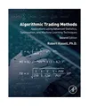 Algorithmic Trading Methods: Applications Using Advanced Statistics, Optimizatio