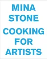 Mina Stone: Cooking for Artists