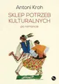 Sklep potrzeb kulturalnych po remoncie & ANTONI KROH