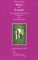 Macht in Gruppen. Gruppendynamische Prozesse und In... | Buch | Zustand sehr gut