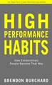 High Performance Habits: How Extraordinary People Become... | Buch | Zustand gut
