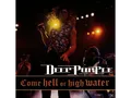Deep Purple - Come Hell Or High Water - (CD)