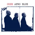 Gush Afro Blue (CD) Album (US IMPORT)