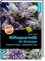 Riffaquaristik für Einsteiger: Preiswerte Technik - pflegeleichte Tiere