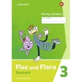 Flex und Flora. Heft Richtig schreiben 3: Verbrauchsmaterial Ausgabe 2021