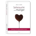Sehnsucht und Hunger