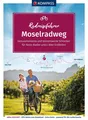 KOMPASS Radreiseführer Moselradweg ~  ~  9783991216056