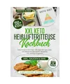 XXL Keto Heißluftfritteuse Kochbuch: Keto-Power im Air Fryer ! Mit über 150+ g