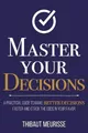 Thibaut Meurisse Master Your Decisions (Taschenbuch) Mastery (US IMPORT)