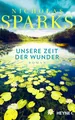 Unsere Zeit der Wunder Nicholas Sparks