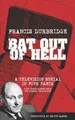 Bat Out Of Hell (Scripts of the five part television serial) by Melvyn Barnes