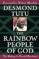 The Rainbow People of God: The Making of a Peaceful Revolution