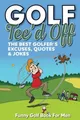 Lustig Golf Buch für Men Tee 'D Off: den Besten Golfer's Entschuldigungen, Q