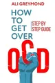 Ali Greymond How To Get Over OCD (Taschenbuch)