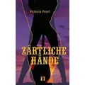 Zärtliche Hände