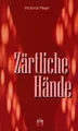 Zärtliche Hände: Erotischer Liebesroman von Pearl, ... | Buch | Zustand sehr gut