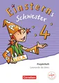 Einsterns Schwester - Sprache und Lesen - Ausgabe 2015 - 4. Schuljahr: Projektheft