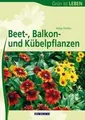 Beet-, Balkon- und Kübelpflanzen: BdB-Handbuch von Helga... | Buch | Zustand gut