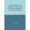 epubli Karten legen mit Skatkarten In kleinen Schritten erfolgreich zum Karten legen (Deutsch, Kerstin Wagner, 2019) (56061039)