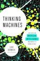 Thinking Machines: The Quest for Arti..., Dormehl, Luke