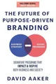 David Aaker The Future of Purpose-Driven Branding (Taschenbuch) (US IMPORT)