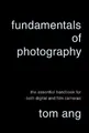 Tom Ang Fundamentals of Photography (Gebundene Ausgabe)