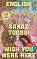 Sanaz Toossi English & Wish You Were Here: two plays (Taschenbuch)