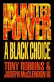 Unlimited Power: A Black Choice