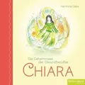 Die Geheimnisse der Gesundheitsfee CHIARA von Hermine Ceke / Robert Betz Verlag / Buch