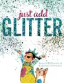 Angela DiTerlizzi Just Add Glitter (Gebundene Ausgabe) (US IMPORT)