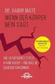 Gabor Maté | Wenn der Körper nein sagt | Taschenbuch | Deutsch (2020) | 328 S.