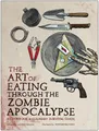 Lauren Wilson The Art of Eating Through the Zombie Apocalypse (Taschenbuch)